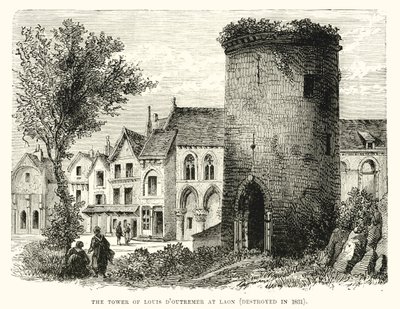 De toren van Louis DOutremer in Laon (vernietigd in 1831) door English School